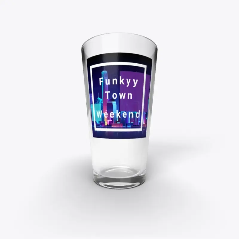 FunkyyTown Weekend Glass