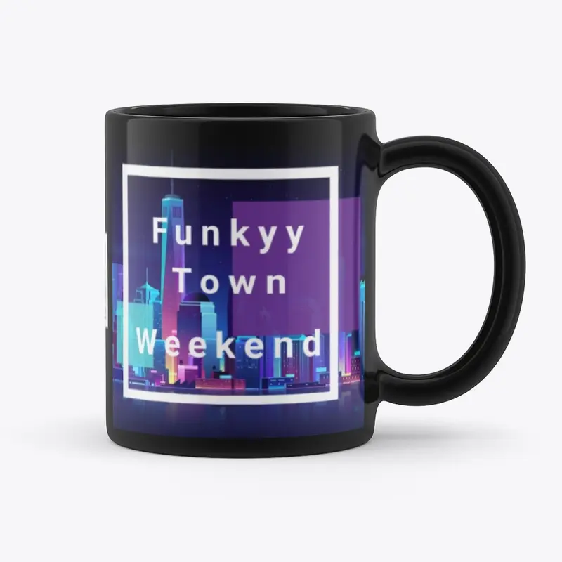 FunkyyTown Weekend Coffee Mug